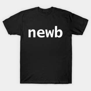 Newb Gamer Minimal Typography White Text T-Shirt